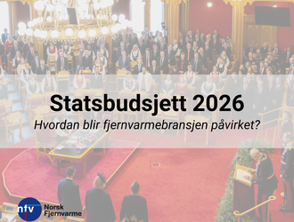 Statsbudsjettet 2026: Hvordan blir fjernvarmebransjen påvirket? 